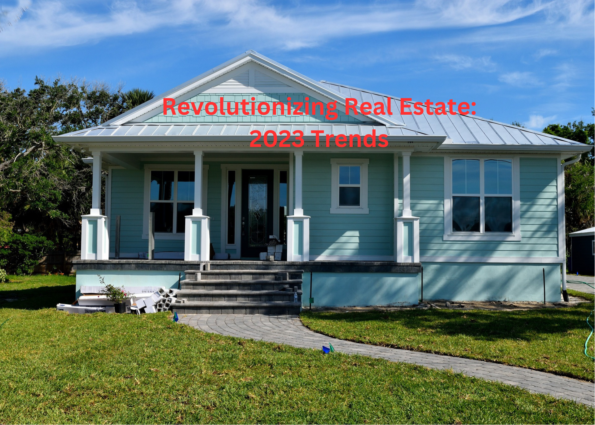 Revolutionizing Real Estate 2023 Trends