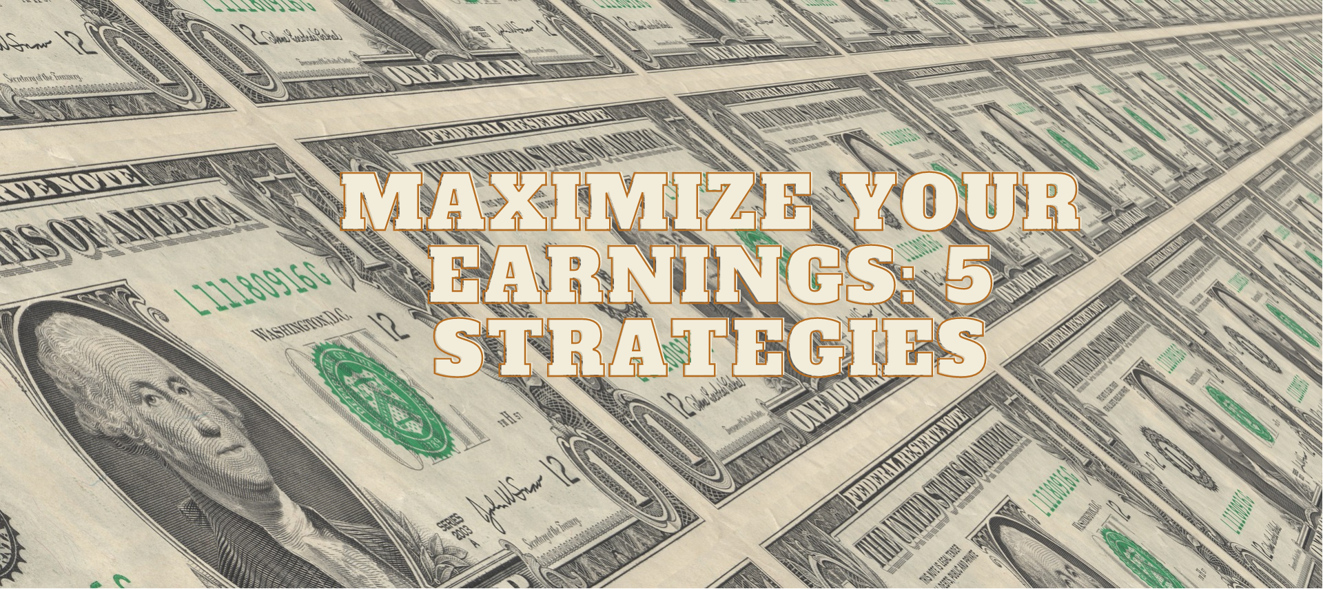 Maximize Your Earnings 5 Strategies